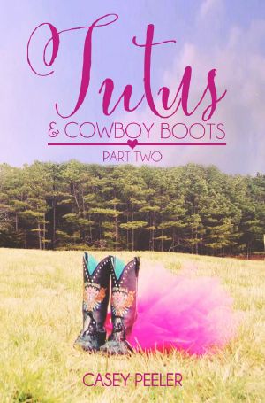 [Tutu's & Cowboy Boots 02] • Tutus & Cowboy Boots (Part 2)